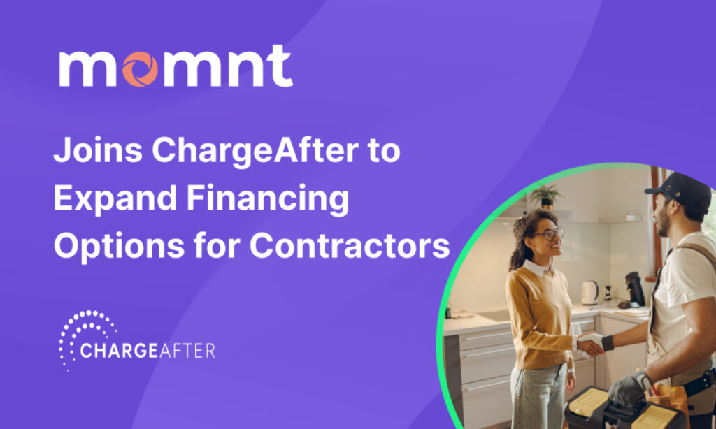 Momnt Partners with ChargeAfter to Expand Financing Options for Contractors