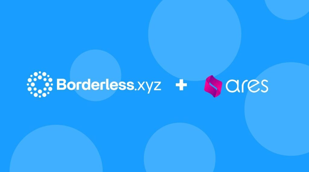 Ares Joins the Borderless.xyz Network, Expanding Stablecoin Coverage Across South and Central America