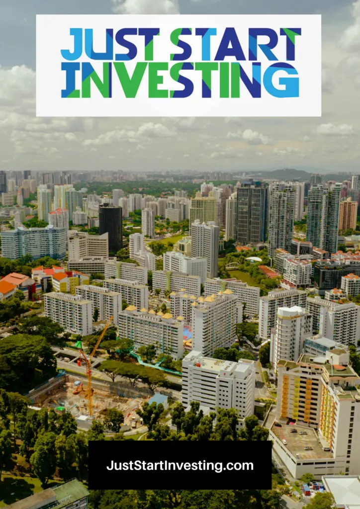 Real Estate 101: Why Singapore Is a Smart Investment Choice 2 JustStartInvesting.com 4