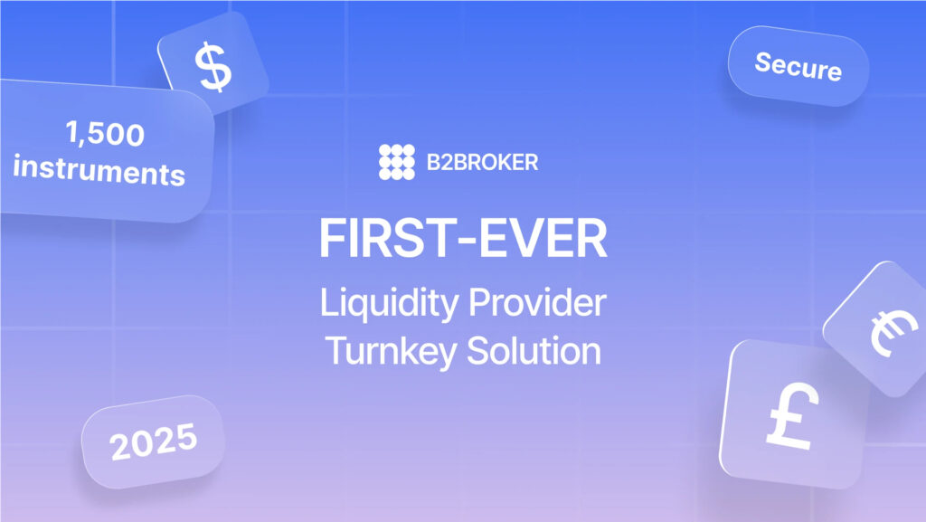B2BROKER Launches First-Ever Turnkey Liquidity Provider Solution