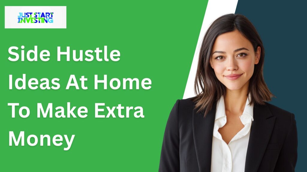 Side Hustle Ideas At Home To Make Extra Money