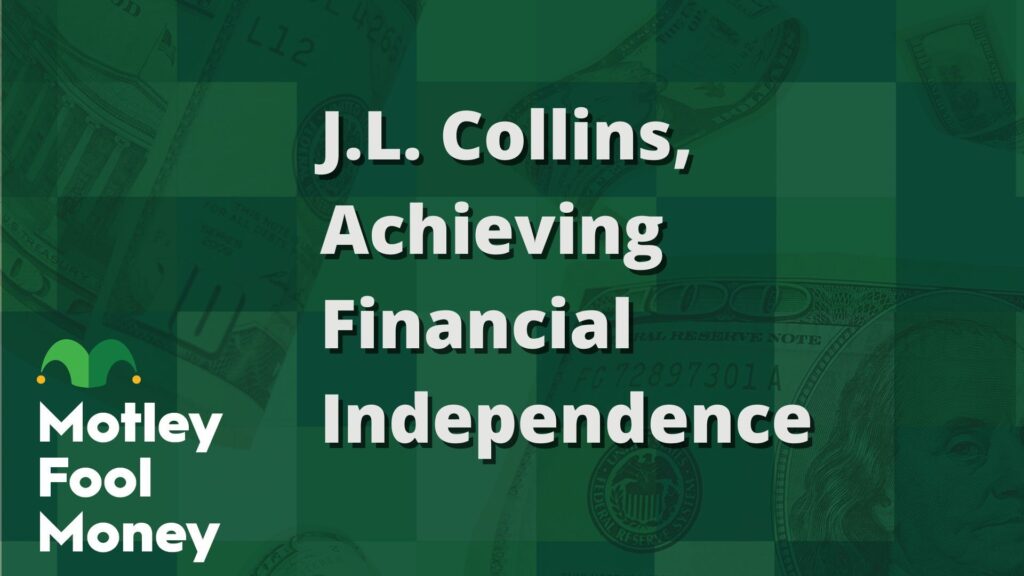 Author J.L. Collins Talks About Achieving Financial Independence