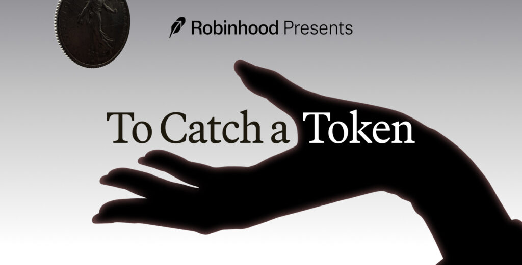 Robinhood Presents: To Catch a Token