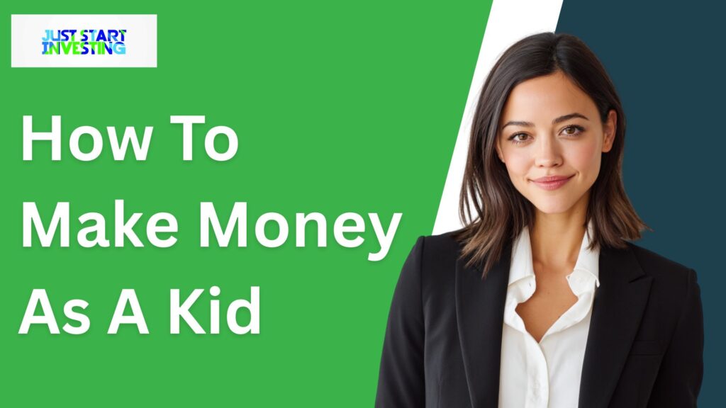 How To Make Money As A Kid
