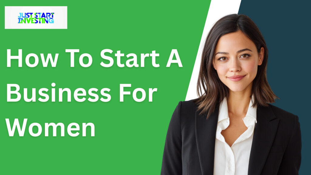 How To Start A Business For Women