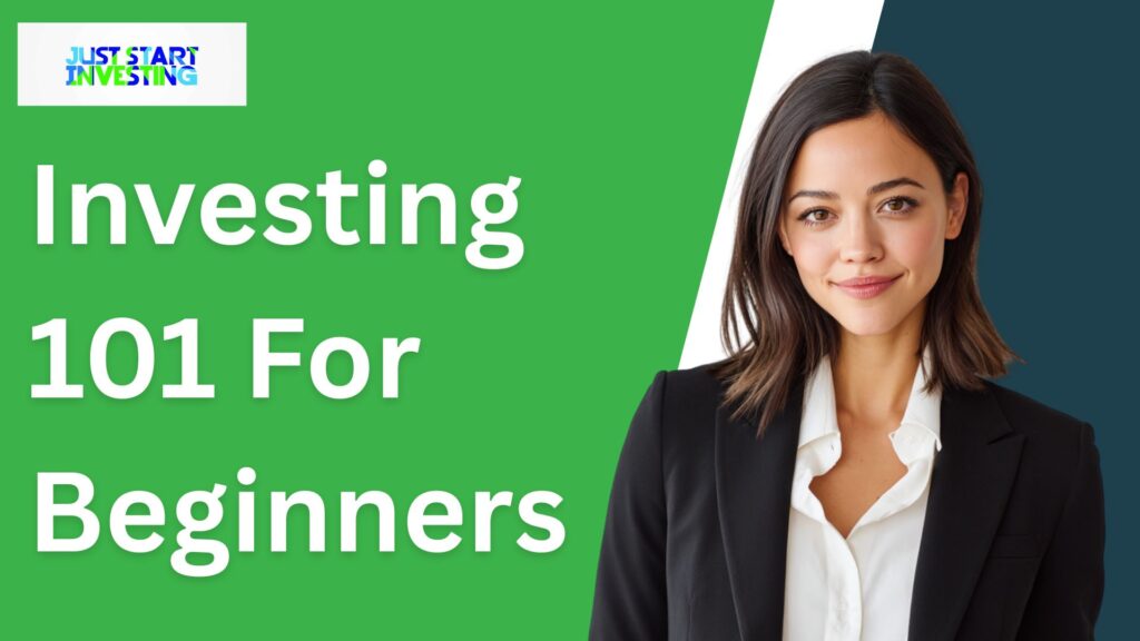 Investing 101 For Beginners - Just Start Investing