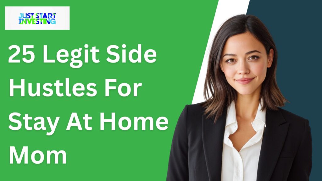 25 Legit Side Hustles For Stay At Home Mom