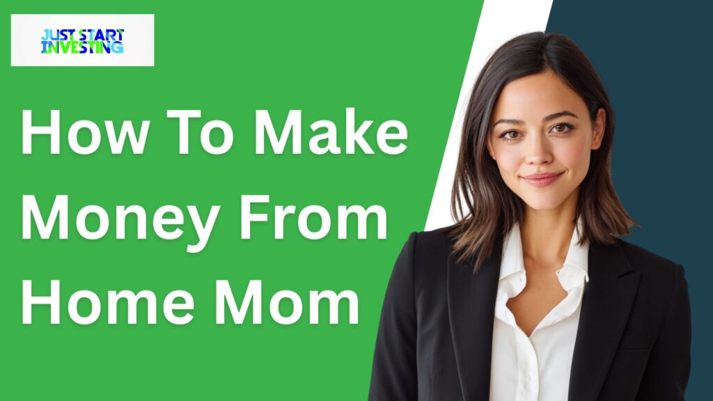 How To Make Money From Home Mom