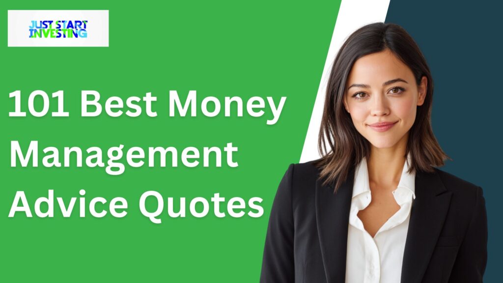 Money Management Advice Quotes - Just Start Investing