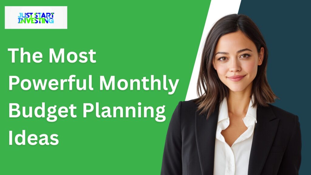 The Most Powerful Monthly Budget Planning Ideas