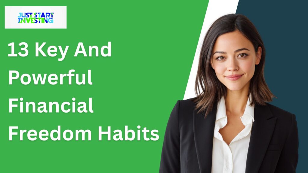 13 Key And Powerful Financial Freedom Habits
