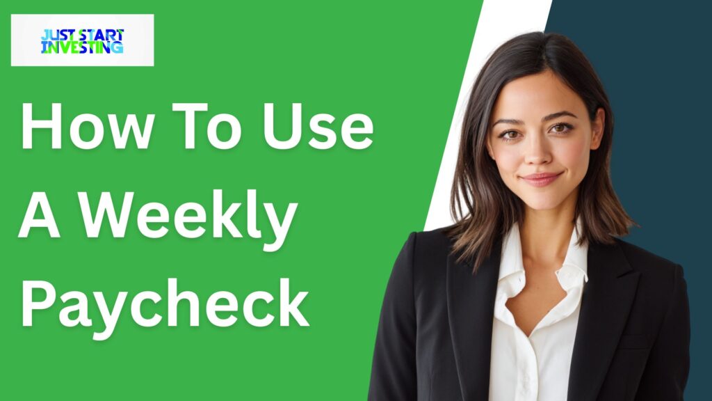 How To Use a Weekly Paycheck