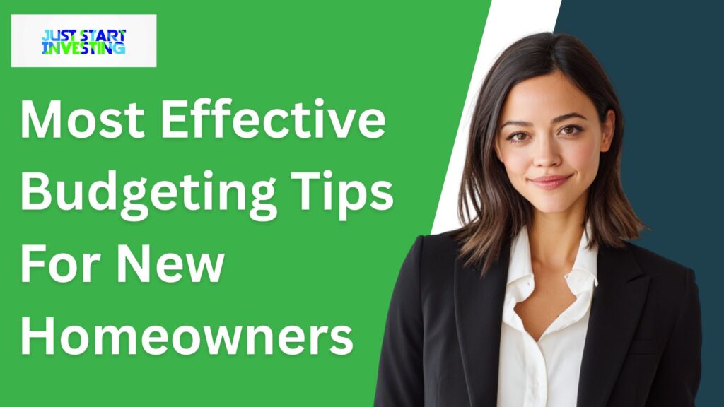 Most Effective Budgeting Tips For New Homeowners