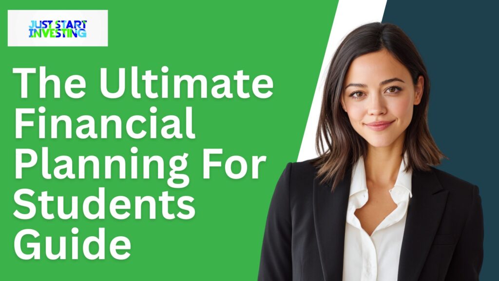 The Ultimate Financial Planning For Students Guide