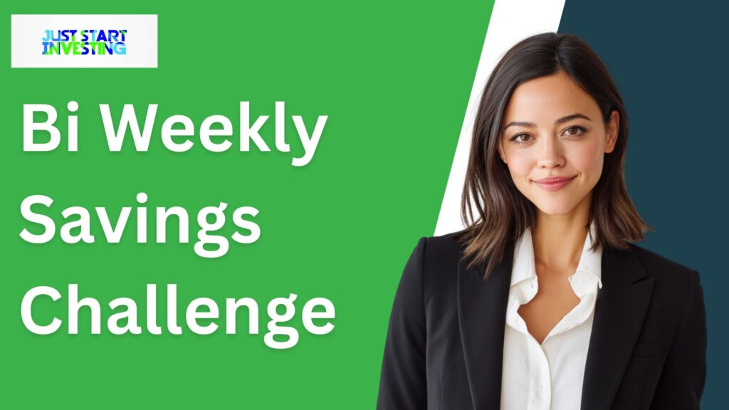 Bi Weekly Savings Challenge - Just Start Investing