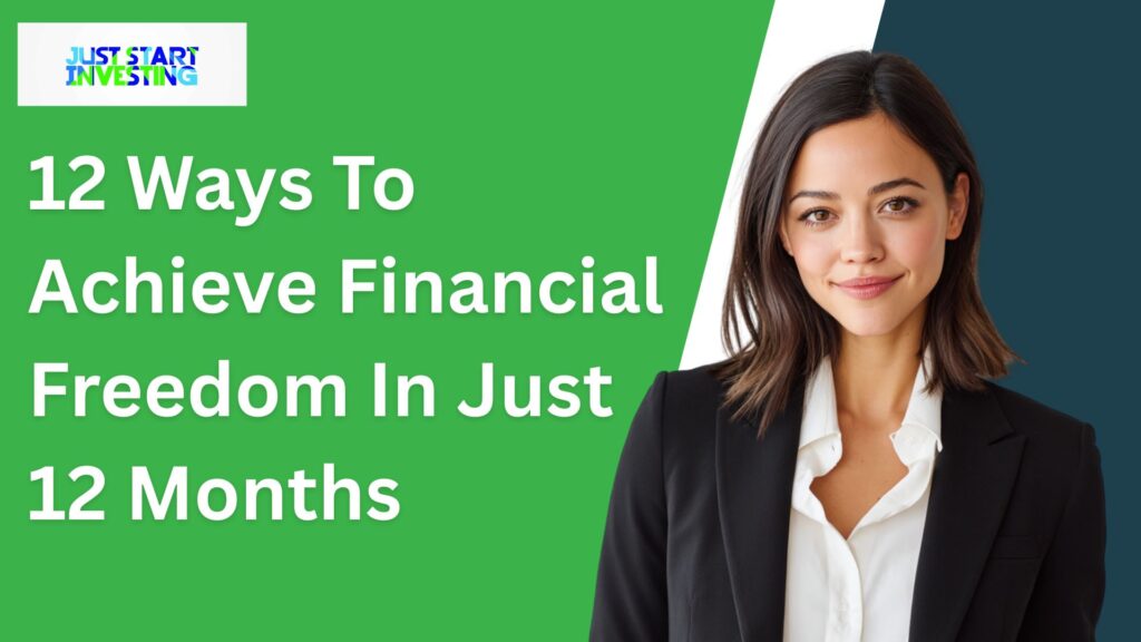 12 Ways To Achieve Financial Freedom In Just 12 Months