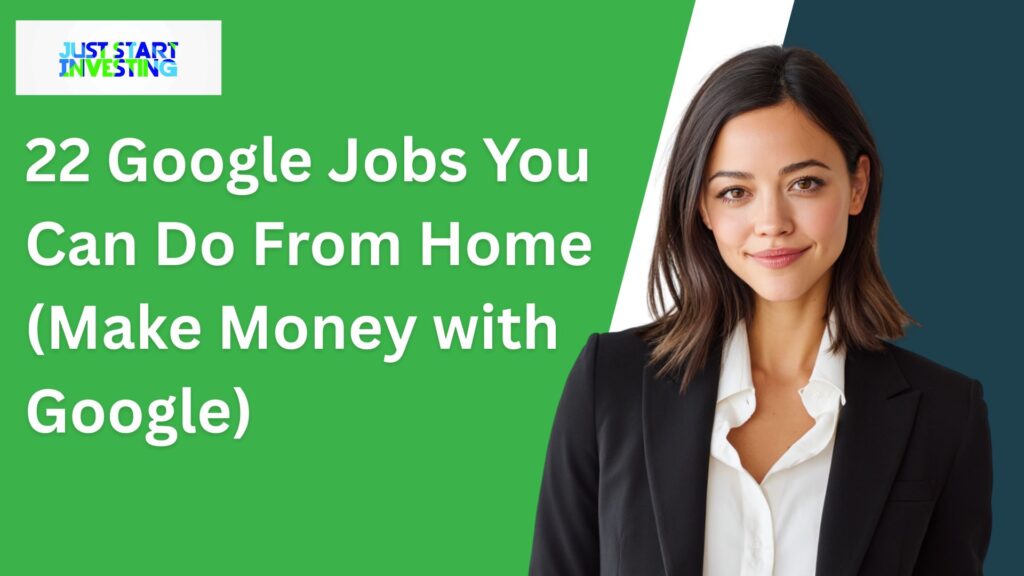 22 Google Jobs You Can Do From Home (Make Money with Google)