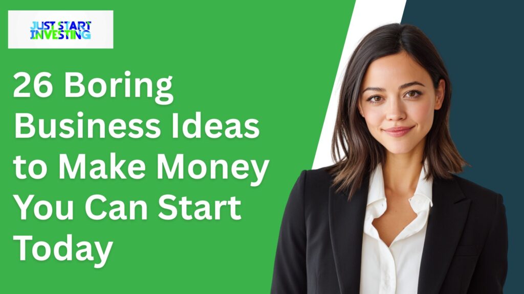 26 Boring Business Ideas to Make Money You Can Start Today