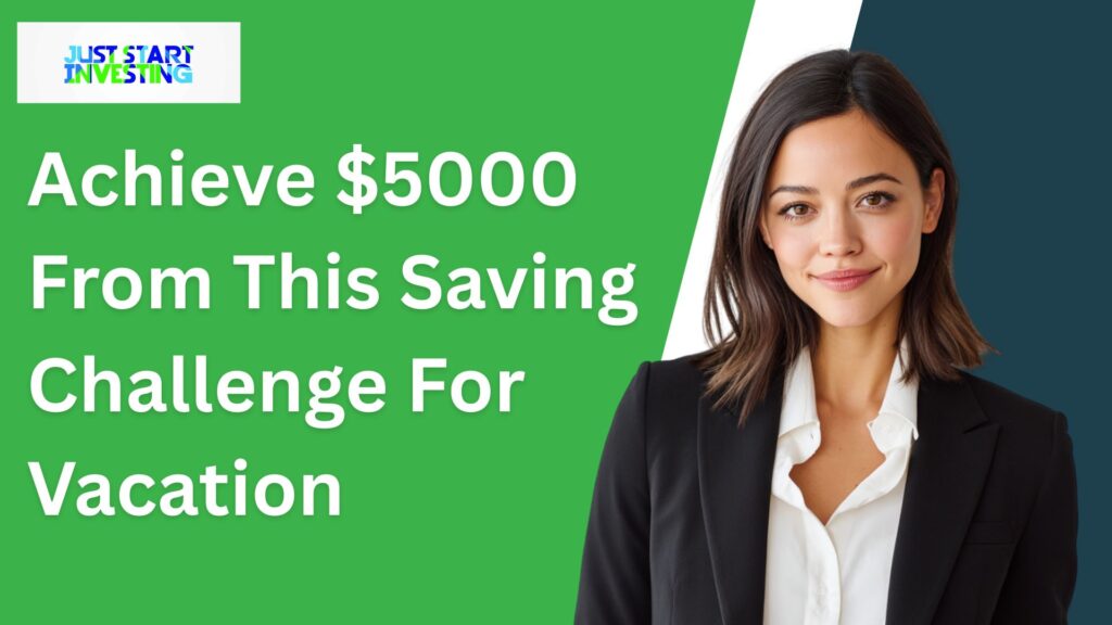 Achieve $5000 From This Saving Challenge For Vacation