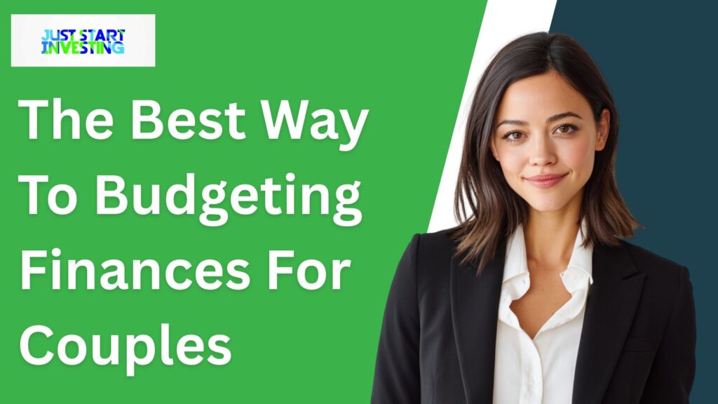 The Best Way To Budgeting Finances For Couples