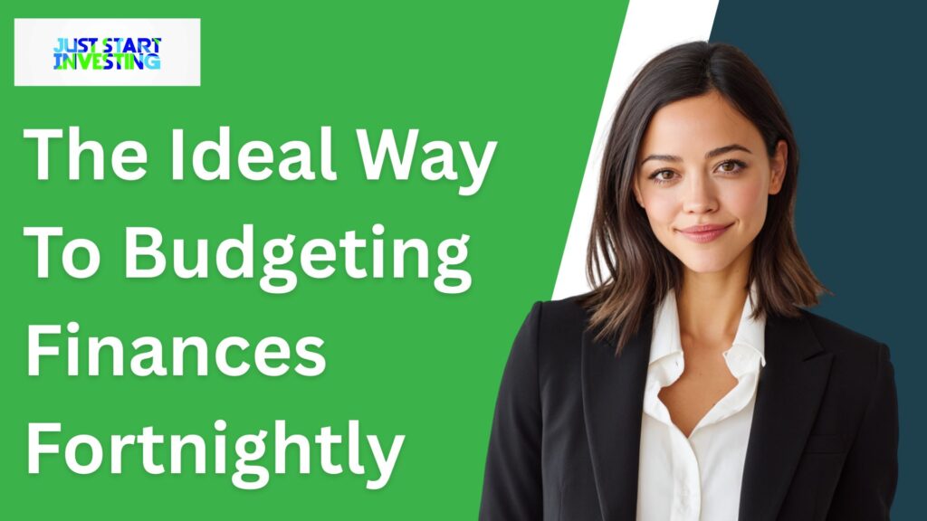 The Ideal Way To Budgeting Finances Fortnightly