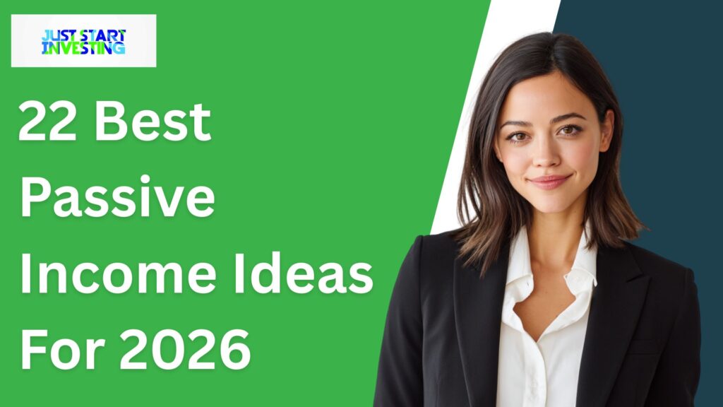 22 Best Passive Income Ideas For 2026