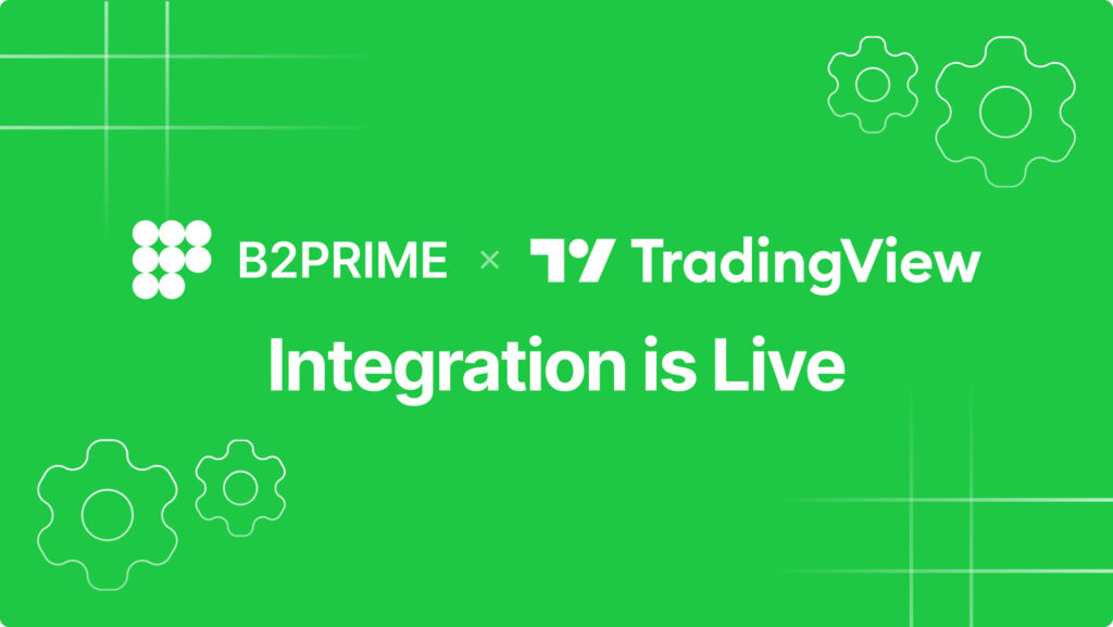 B2PRIME Integrates with TradingView and Becomes Its Platinum Partner to Deliver Seamless Charting and Trade Execution