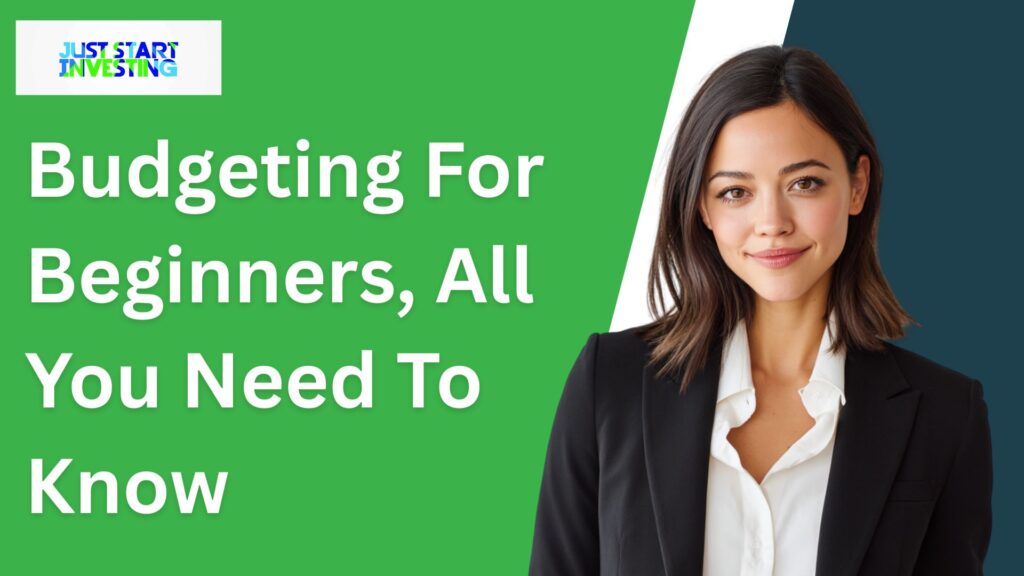 Budgeting For Beginners, All You Need To Know