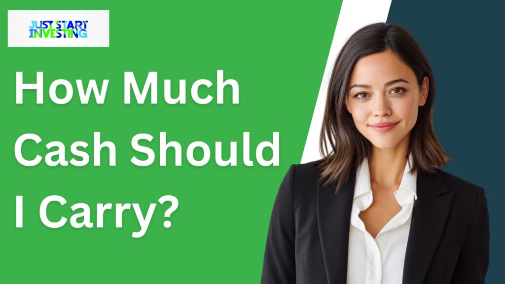 How Much Cash Should I Carry?