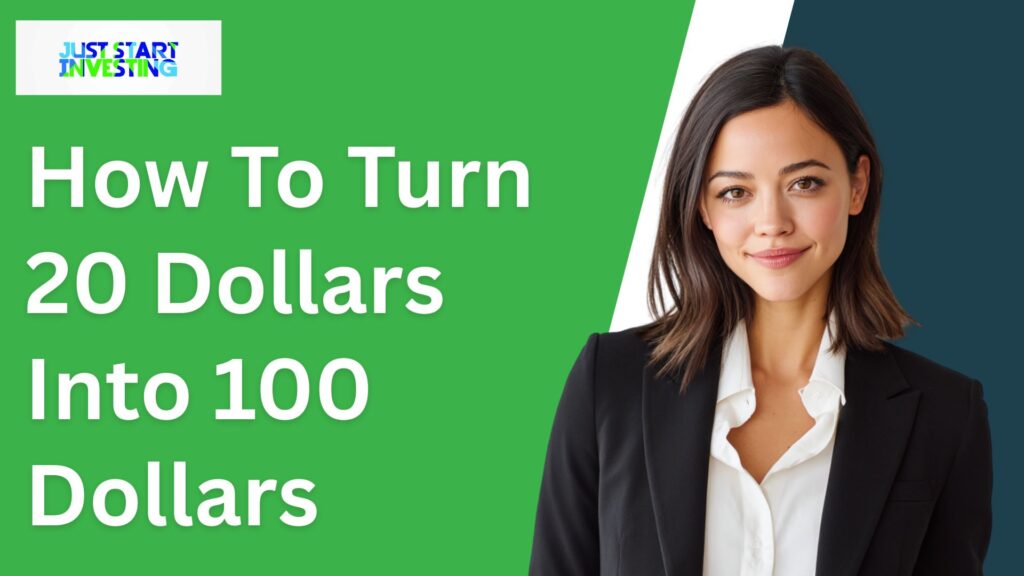 How To Turn 20 Dollars Into 100 Dollars